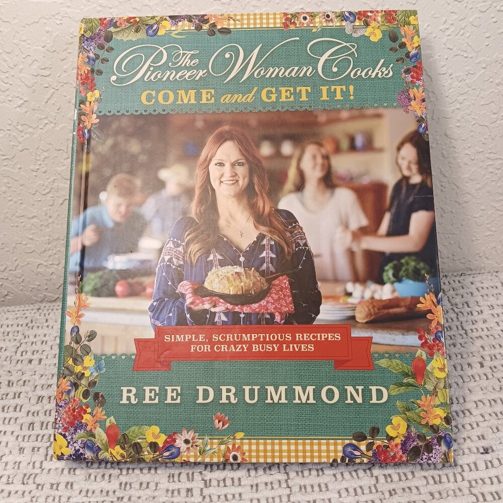 The Pioneer Woman Cooks Come & Get It! hardcover cookbook by Ree Drummond